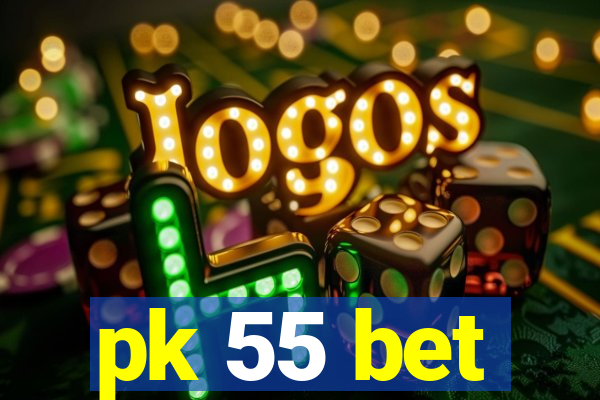 pk 55 bet